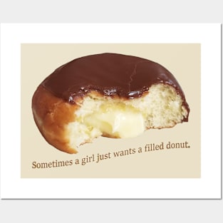 Sometimes a girl just wants a filled donut Posters and Art